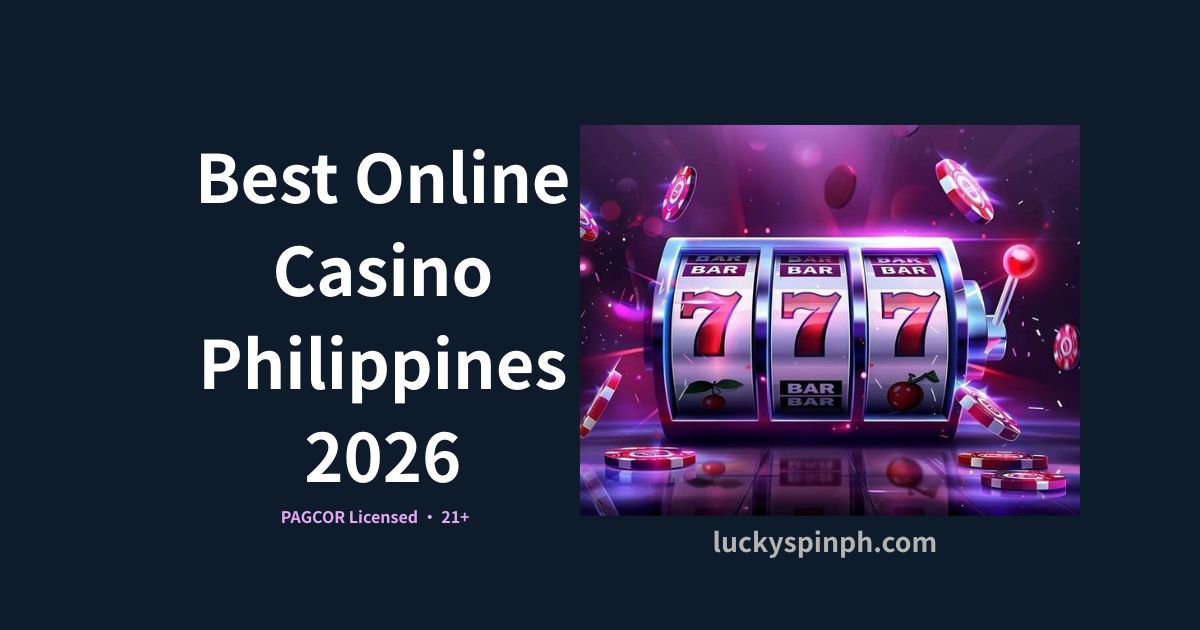 Best Online Casino Philippines 2026: Top PAGCOR-Licensed Sites for Filipino Players