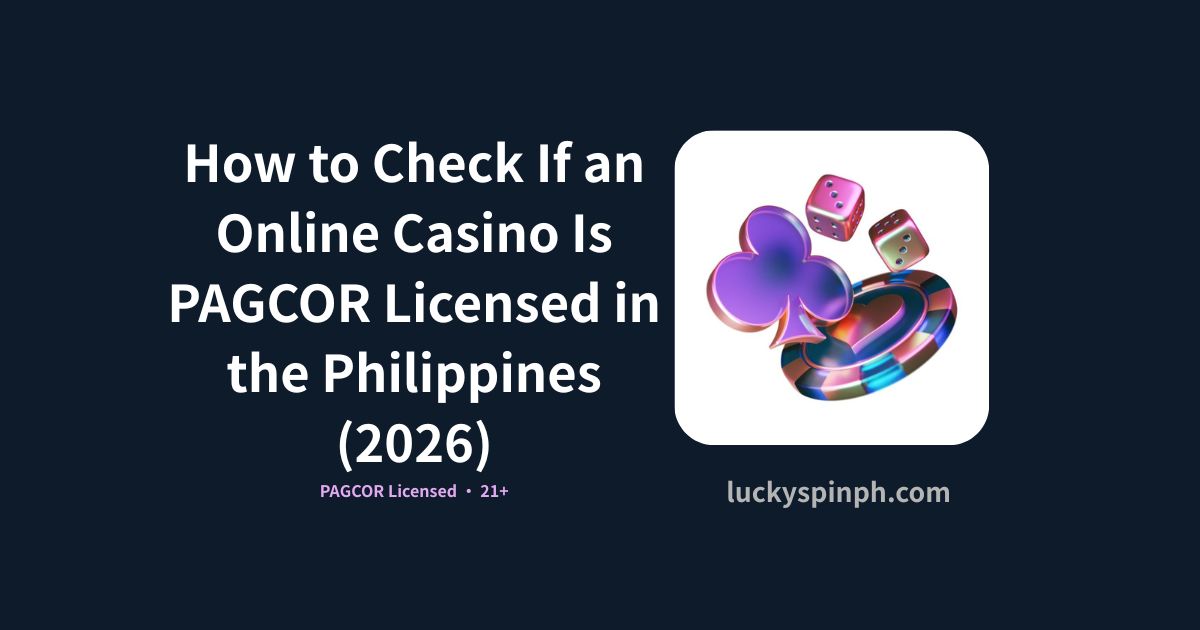 How to Check If an Online Casino Is PAGCOR Licensed in the Philippines (2026)